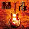 Pascal Allaigre - On Fire